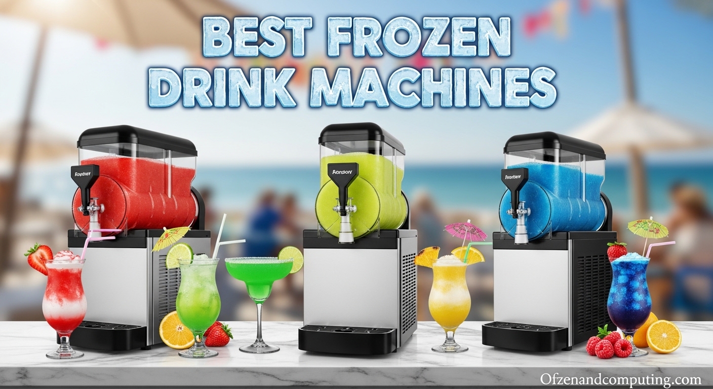 Best Frozen Drink Machines