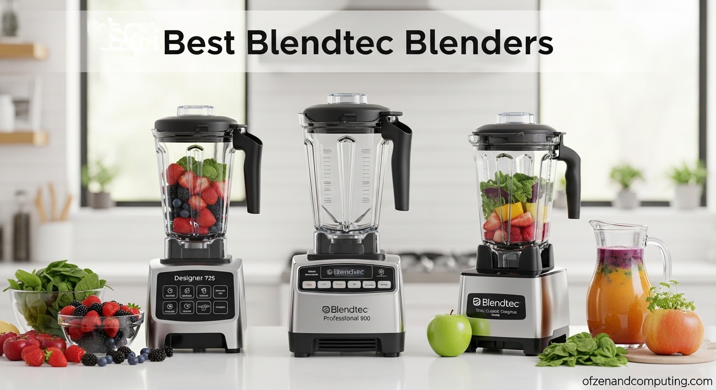 Best Blendtec Blenders