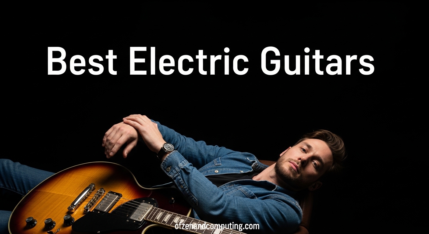 Best Electric Guitars