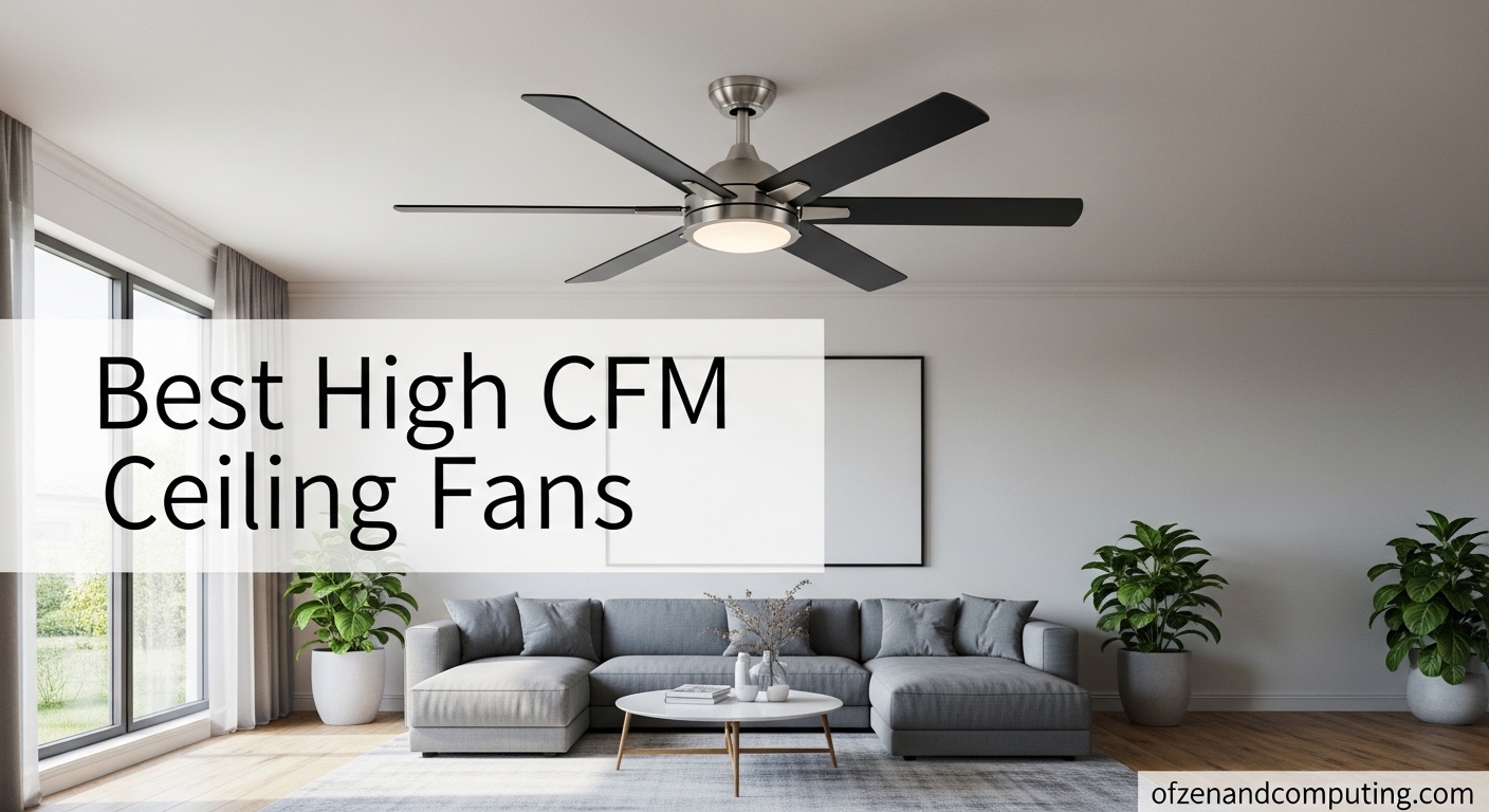 Best High CFM Ceiling Fans