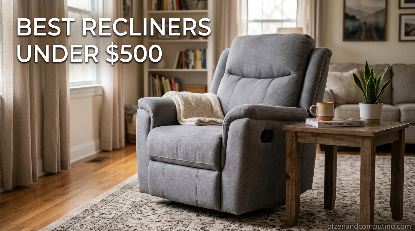 Best Recliners Under $500