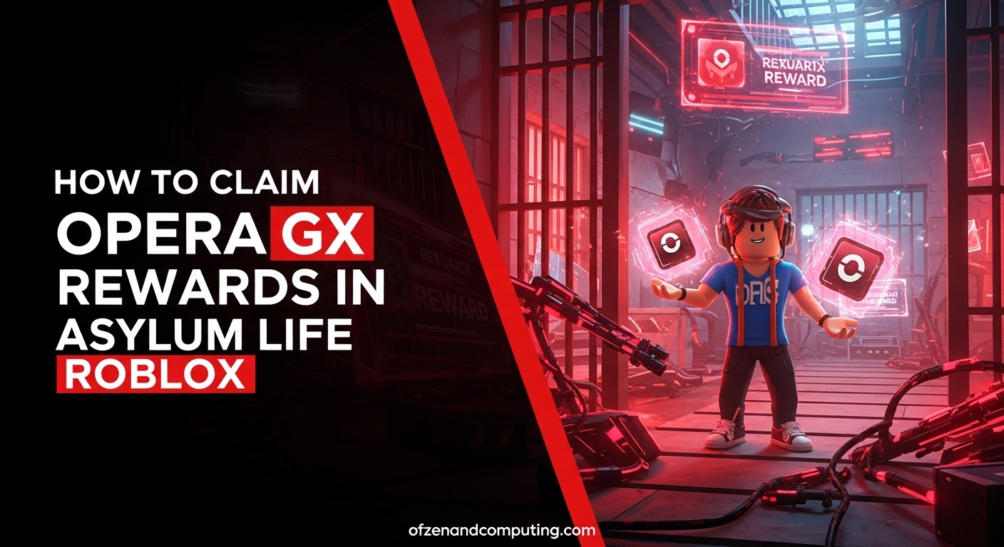 How to Claim Opera GX Rewards in Asylum Life Roblox
