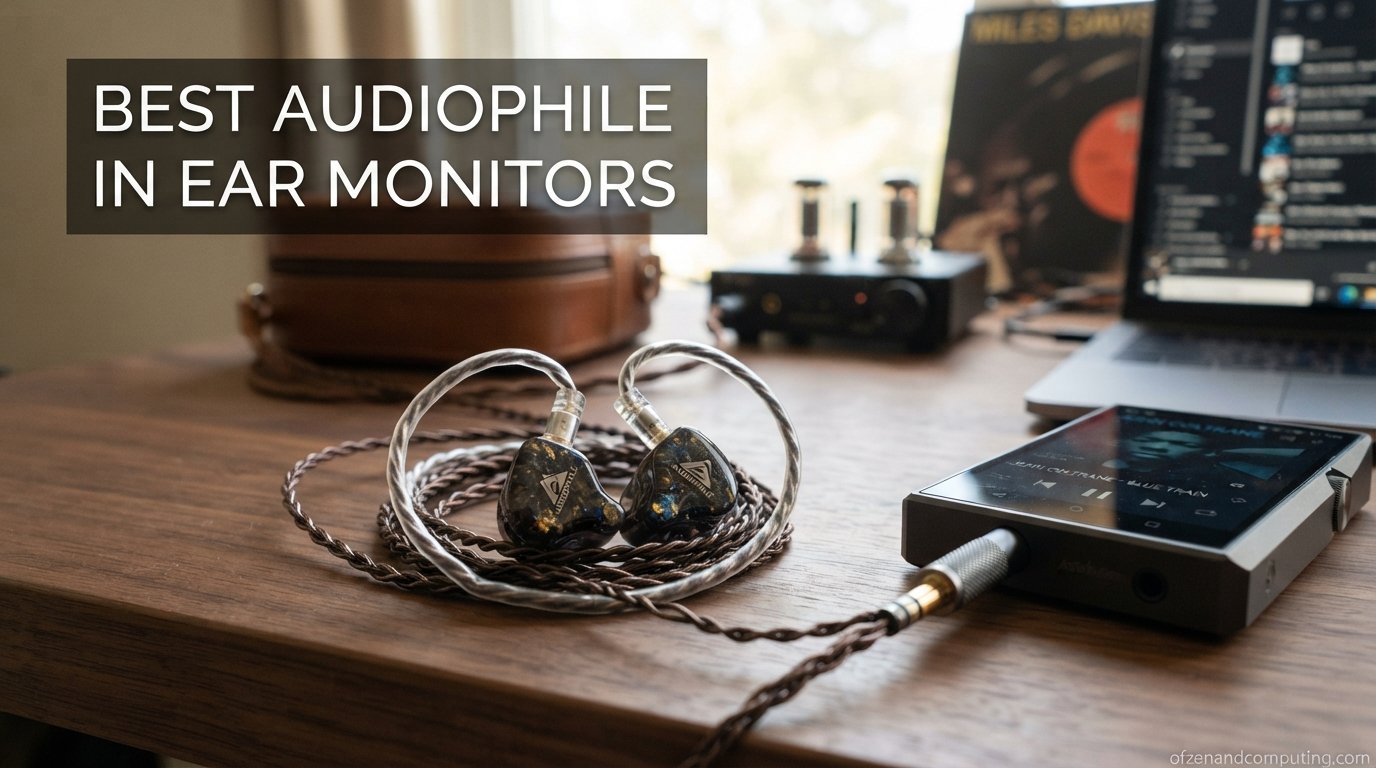 best audiophile in ear monitors