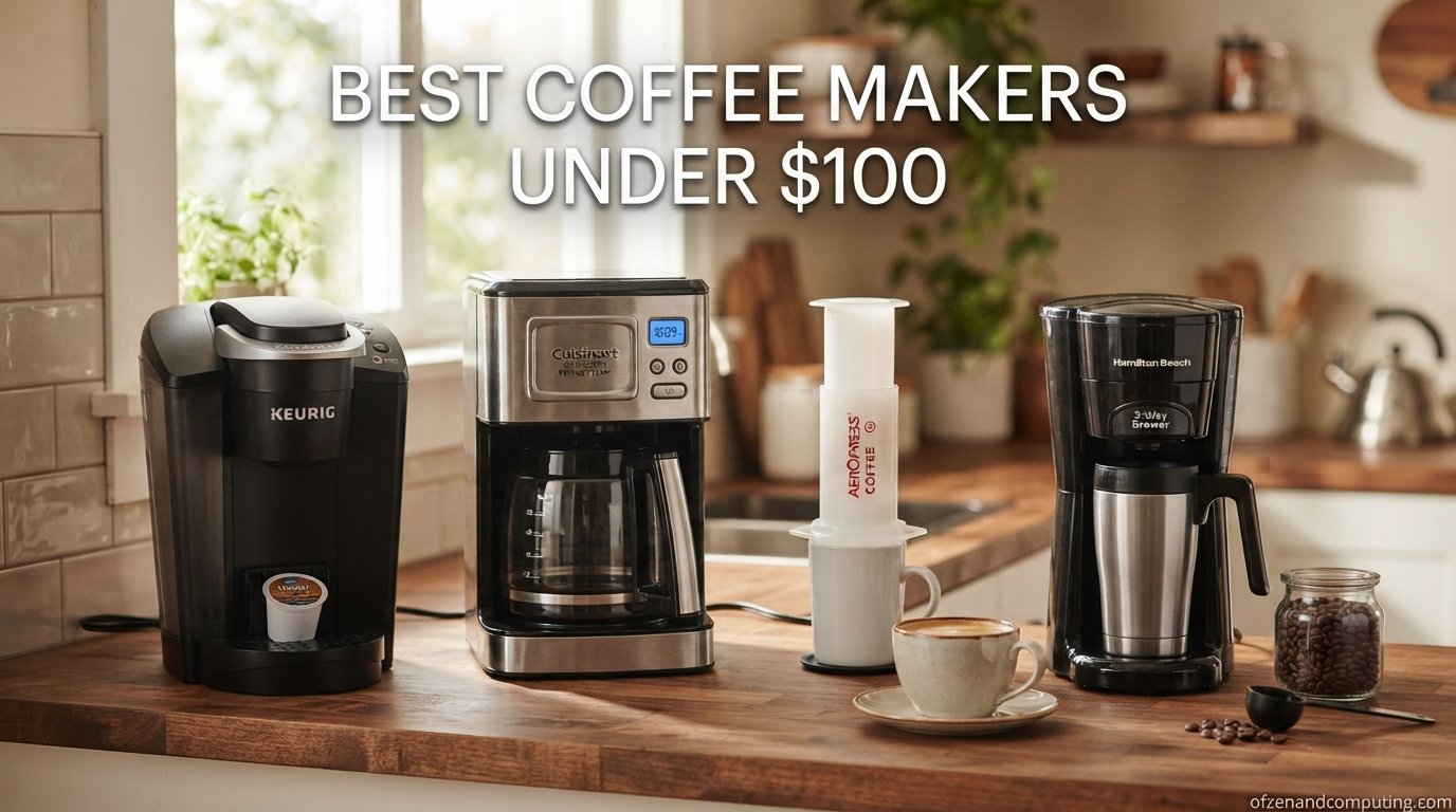 Best Coffee Makers Under $100