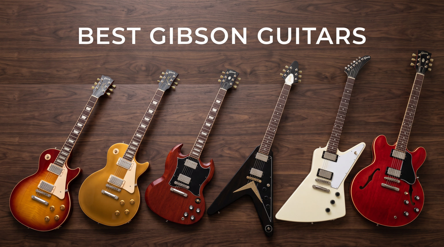 Best Gibson Guitars