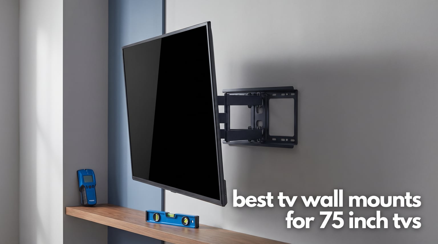 best tv wall mounts for 75 inch tvs