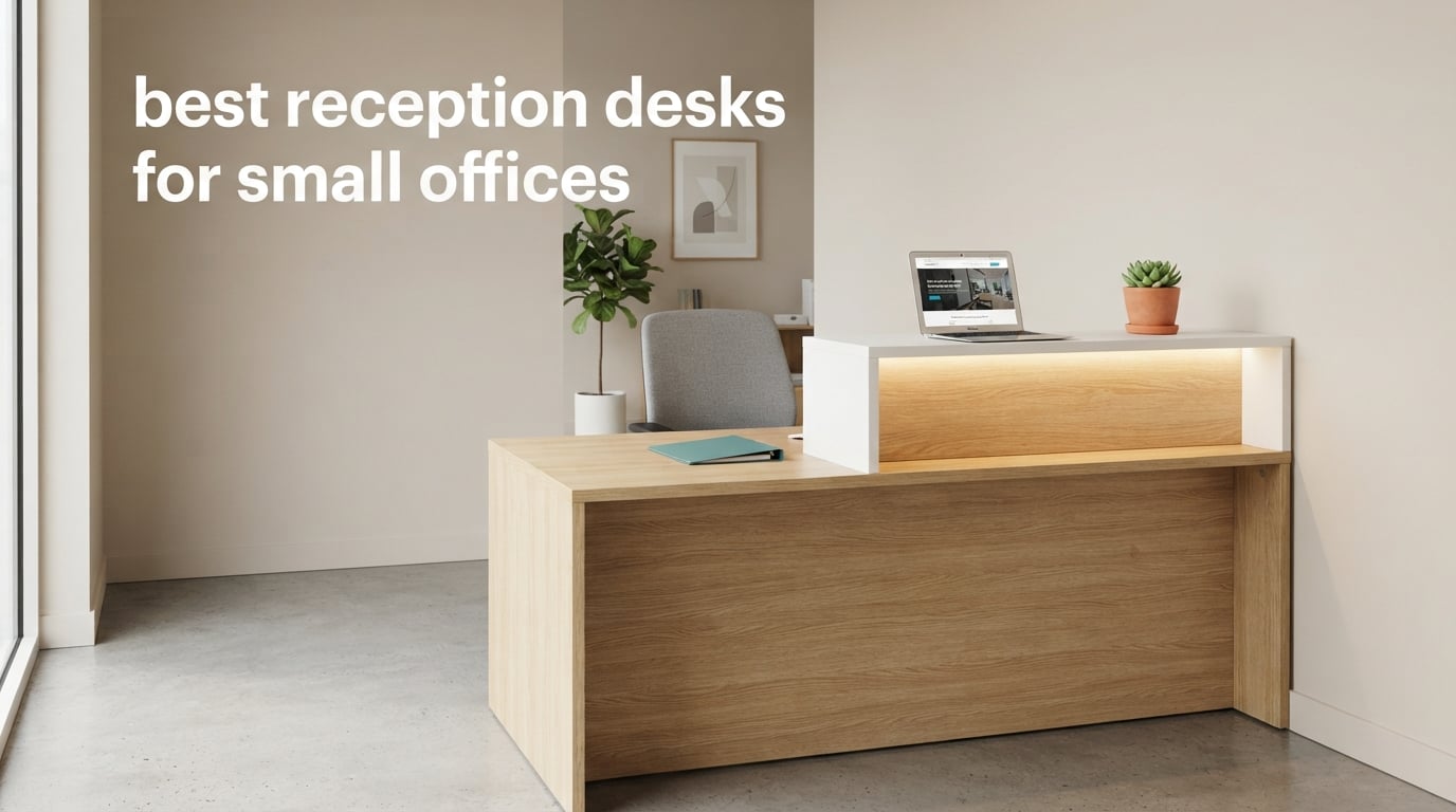 best reception desks for small offices