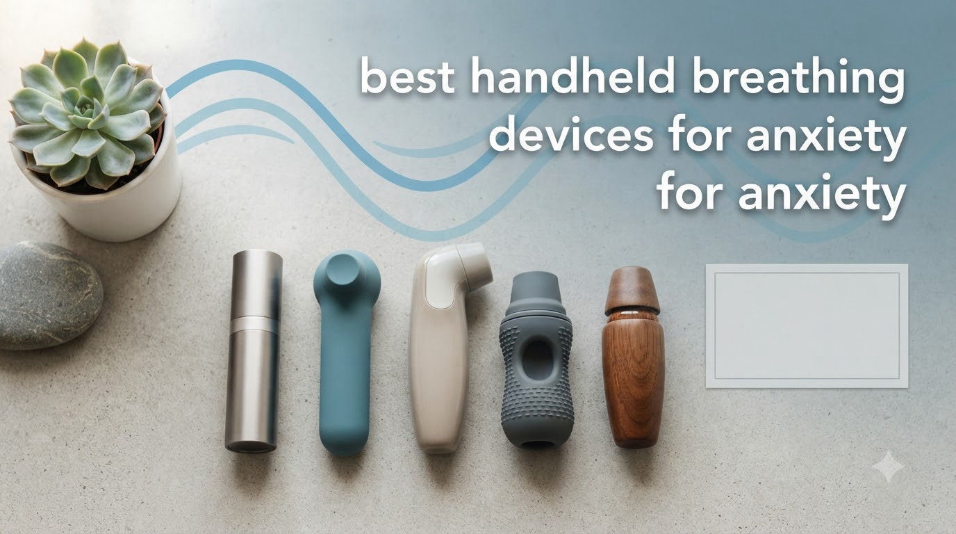 best handheld breathing devices for anxiety