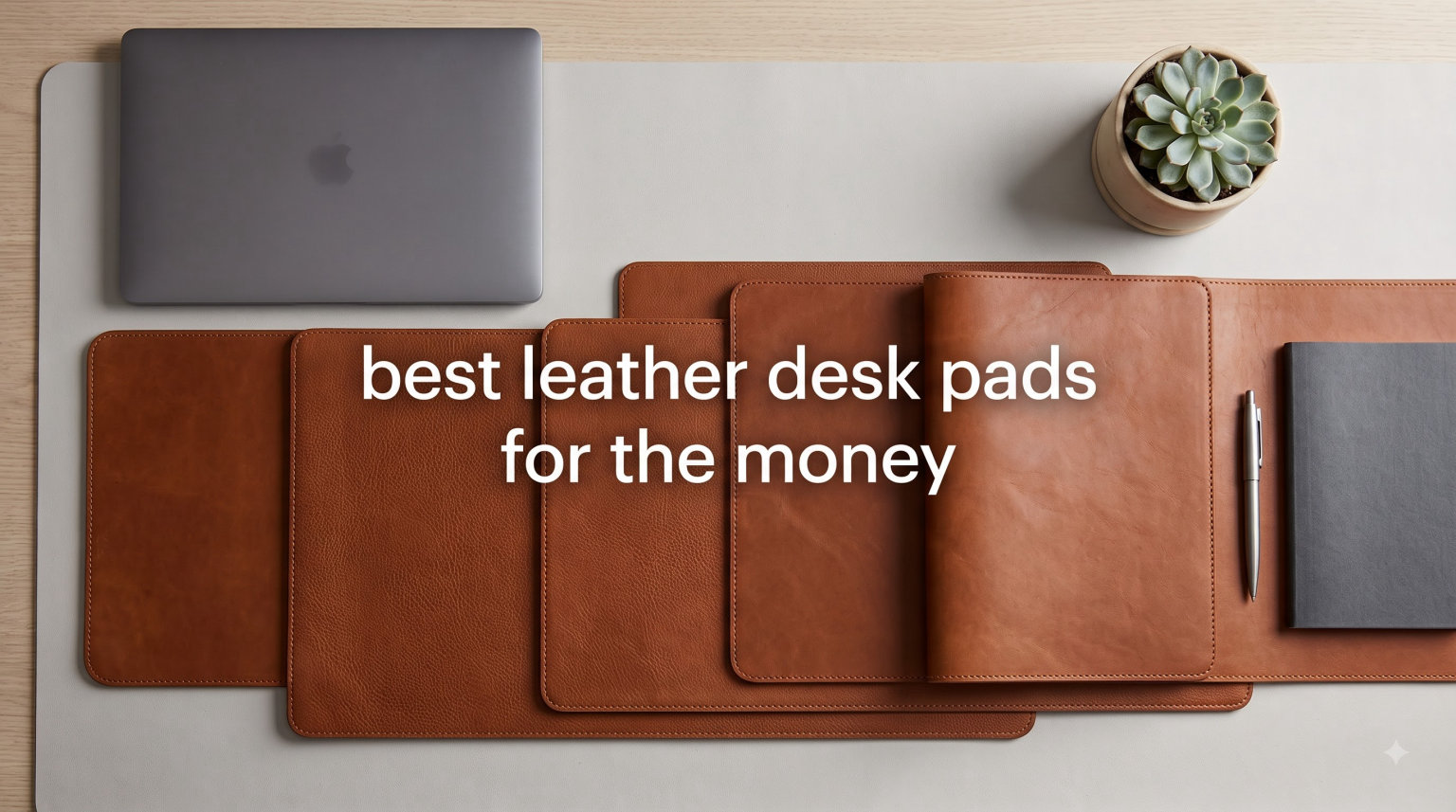 best leather desk pads for the money