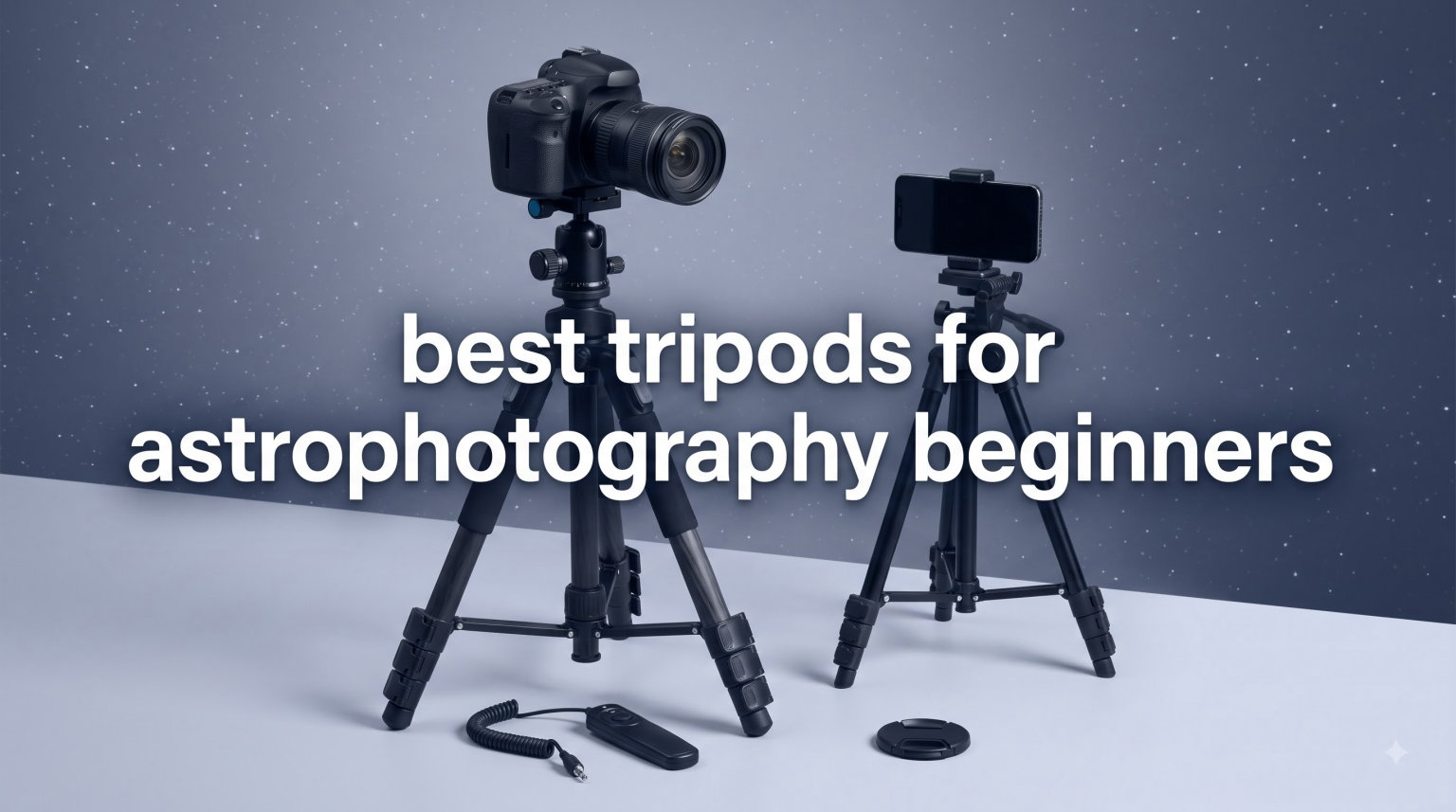 best tripods for astrophotography beginners